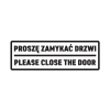 Naklejka Proszę zamykac drzwi